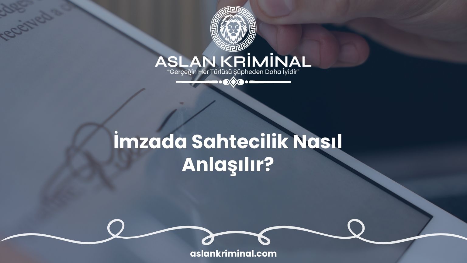 İmzada Sahtecilik Nasıl Anlaşılır?